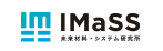 名古屋大学 未来材料・システム研究所（IMaSS）